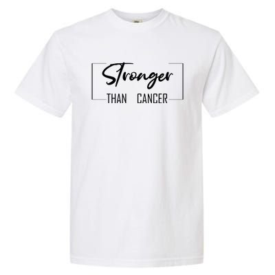 Stronger Than Cancer Garment-Dyed Heavyweight T-Shirt