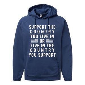 Support the Country You Live In or Live In Where You Support Performance Fleece Hoodie