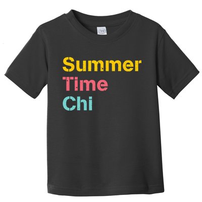 Summer Time Chi  Toddler T-Shirt