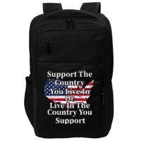 Support The Country You Live In The Country On Back Impact Tech Backpack