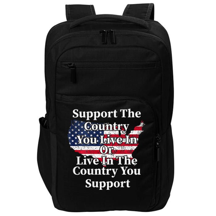 Support The Country You Live In The Country On Back Impact Tech Backpack