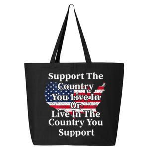 Support The Country You Live In The Country On Back 25L Jumbo Tote