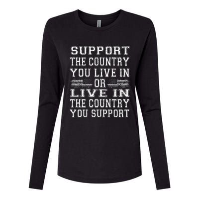 Support The Country You Live In Or For 4th Of July Womens Cotton Relaxed Long Sleeve T-Shirt