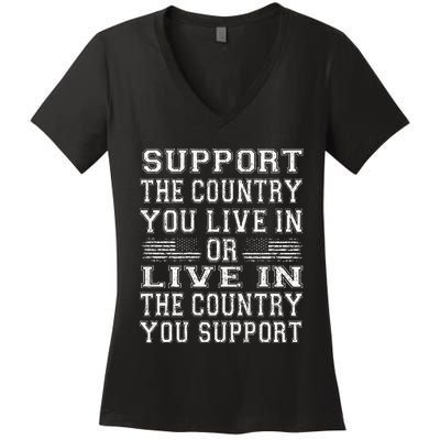 Support The Country You Live In Or For 4th Of July Women's V-Neck T-Shirt