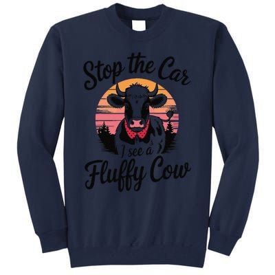 Stop The Car I See Fluffy Cow Retro Highland Cow Lover Funny Tall Sweatshirt