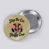 Stop The Car I See Fluffy Cow Retro Highland Cow Lover Funny Button