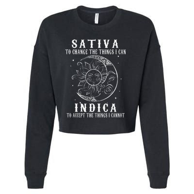 Sativa To Change The Things I Can Indica Cannabis Weed Cropped Pullover Crew