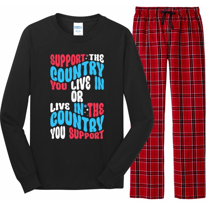 Support The Country You Live In Or Live In Where You Support Long Sleeve Pajama Set