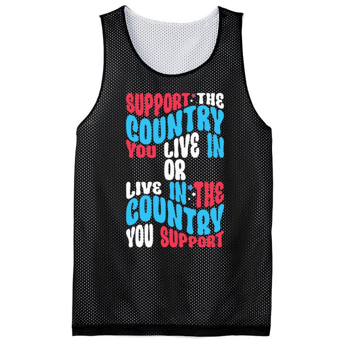 Support The Country You Live In Or Live In Where You Support Mesh Reversible Basketball Jersey Tank