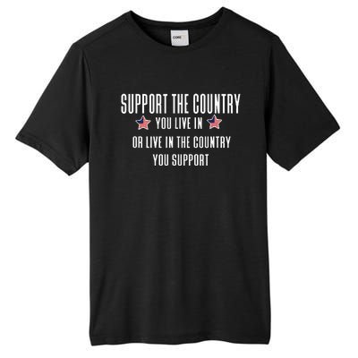 Support The Country You Live In Or Live In Where You Support Tall Fusion ChromaSoft Performance T-Shirt