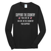 Support The Country You Live In Or Live In Where You Support Tall Long Sleeve T-Shirt