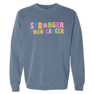 Stronger Than Cancer Awareness Colorful Garment-Dyed Sweatshirt