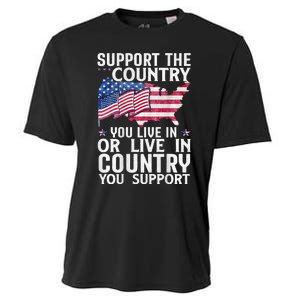 Support The Country You Live In Or Live In Where You Support Cooling Performance Crew T-Shirt