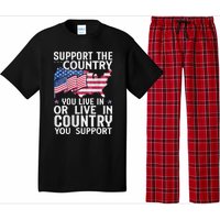 Support The Country You Live In Or Live In Where You Support Pajama Set