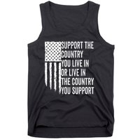 Support The Country You Live In Or Live In Where You Support Tank Top