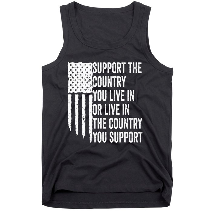 Support The Country You Live In Or Live In Where You Support Tank Top