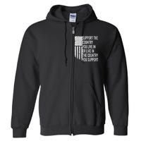 Support The Country You Live In Or Live In Where You Support Full Zip Hoodie