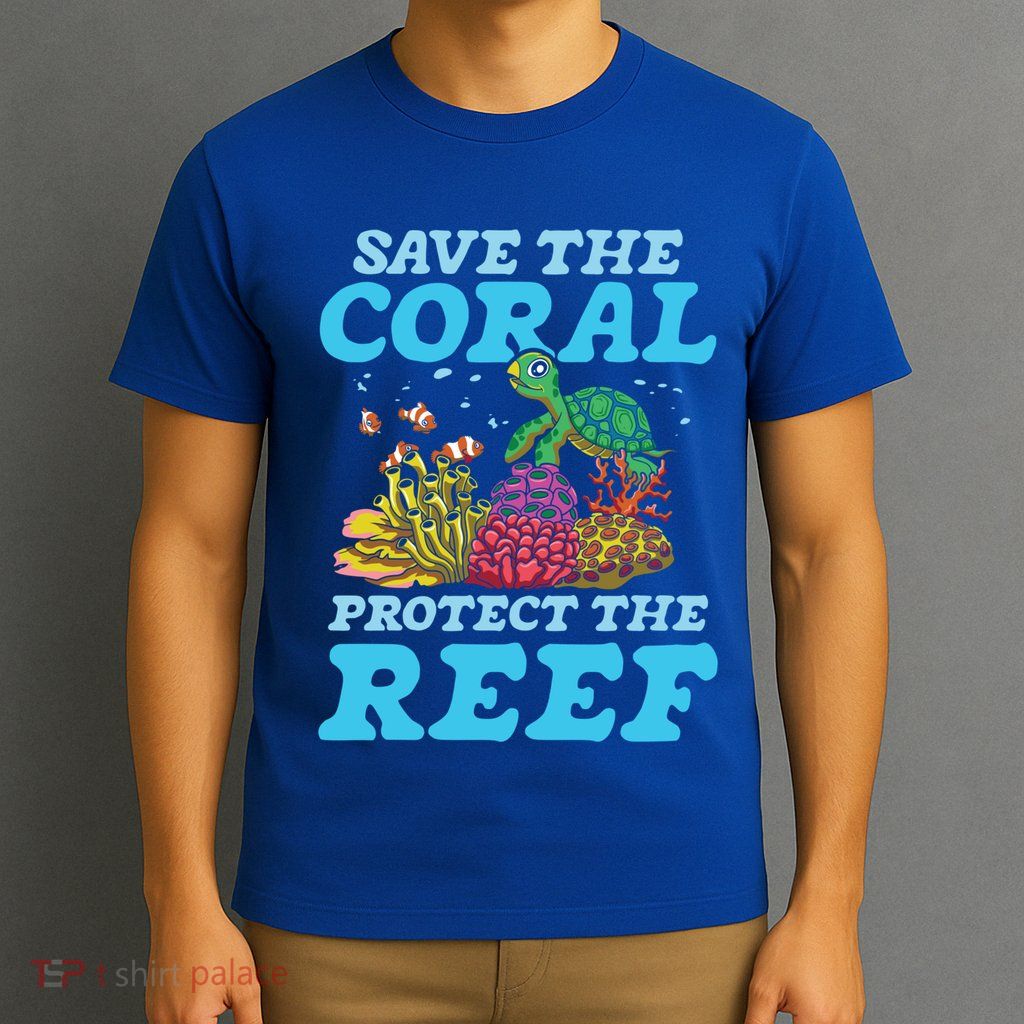 Save The Coral Protect The Reef Funny Gift T-Shirt