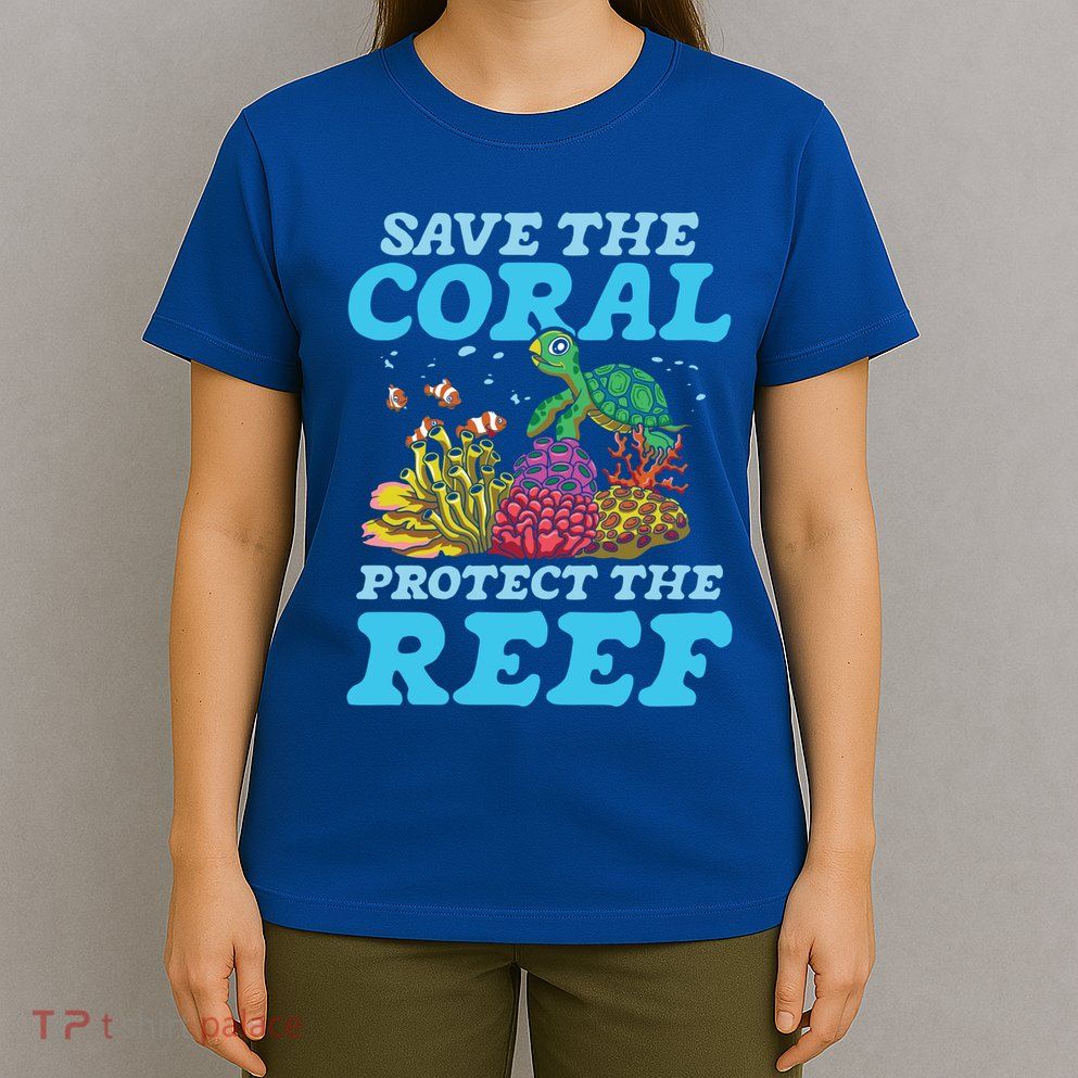 Save The Coral Protect The Reef Funny Gift T-Shirt