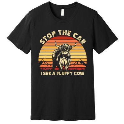 Stop The Car I See A Fluffy Cow Highland Cow Breeder Premium T-Shirt