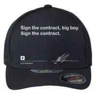 Sign The Contract Big Boy Sign The Contract Signature Flexfit Unipanel Trucker Cap