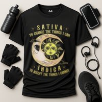 Sativa To Change The Things I Can Indica Accept The Things Performance Shirt