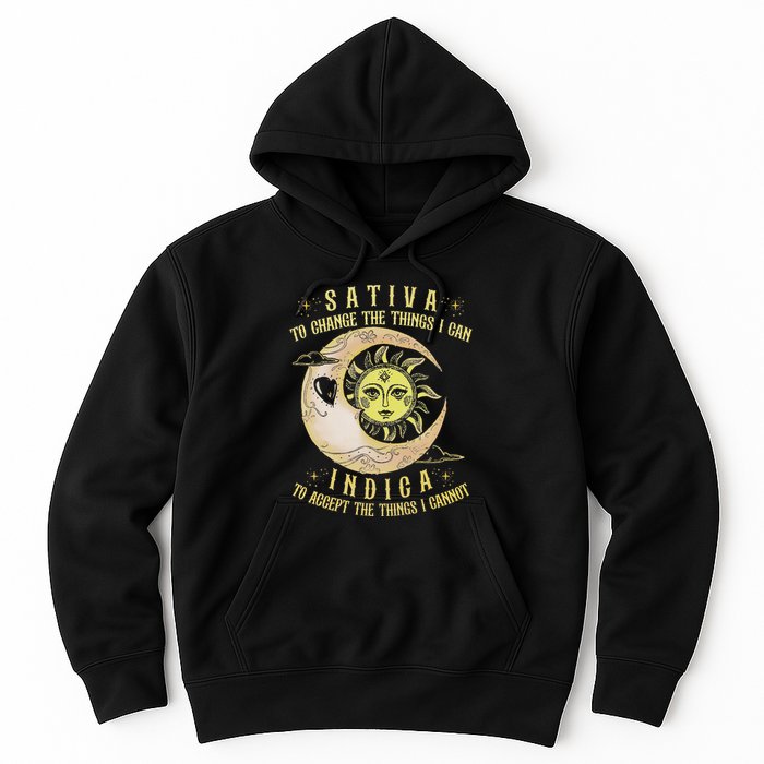 Sativa To Change The Things I Can Indica Accept The Things Hoodie
