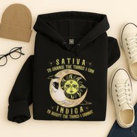 Sativa To Change The Things I Can Indica Accept The Things Hoodie