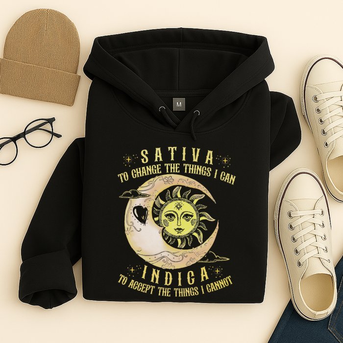 Sativa To Change The Things I Can Indica Accept The Things Hoodie