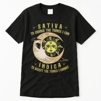 Sativa To Change The Things I Can Indica Accept The Things Tall T-Shirt