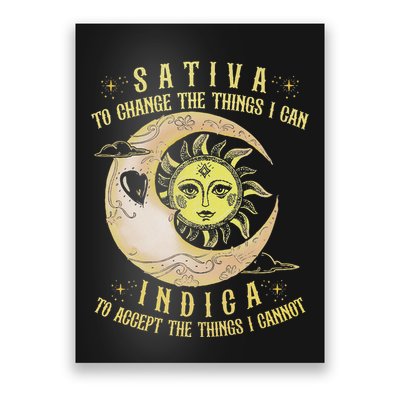 Sativa To Change The Things I Can Indica Accept The Things Poster