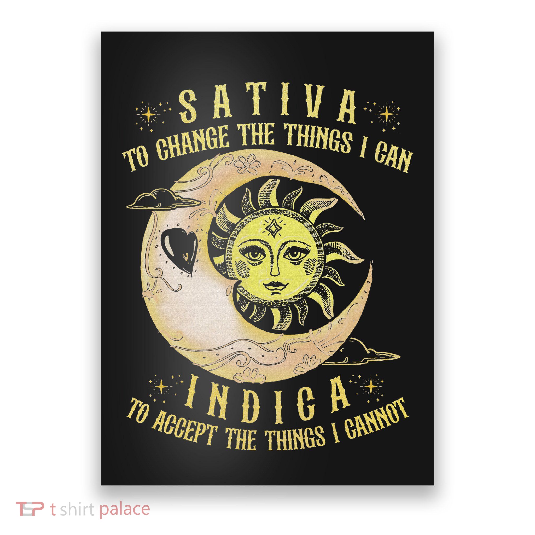 Sativa To Change The Things I Can Indica Accept The Things Poster