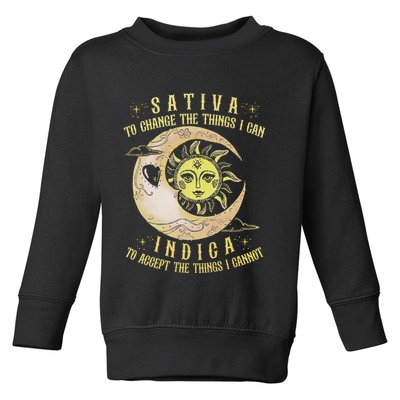 Sativa To Change The Things I Can Indica Accept The Things Toddler Sweatshirt