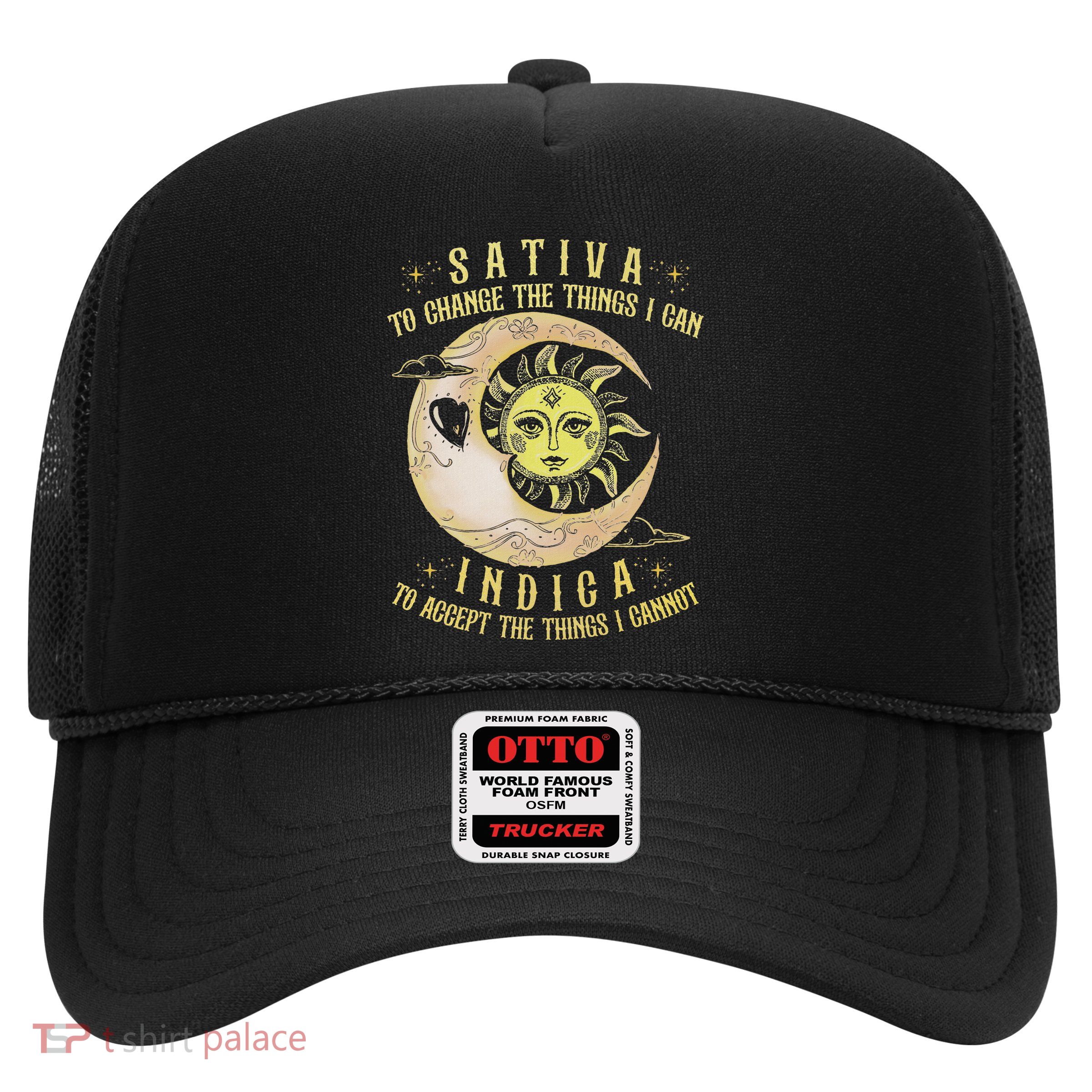 Sativa To Change The Things I Can Indica Accept The Things Trucker Hat