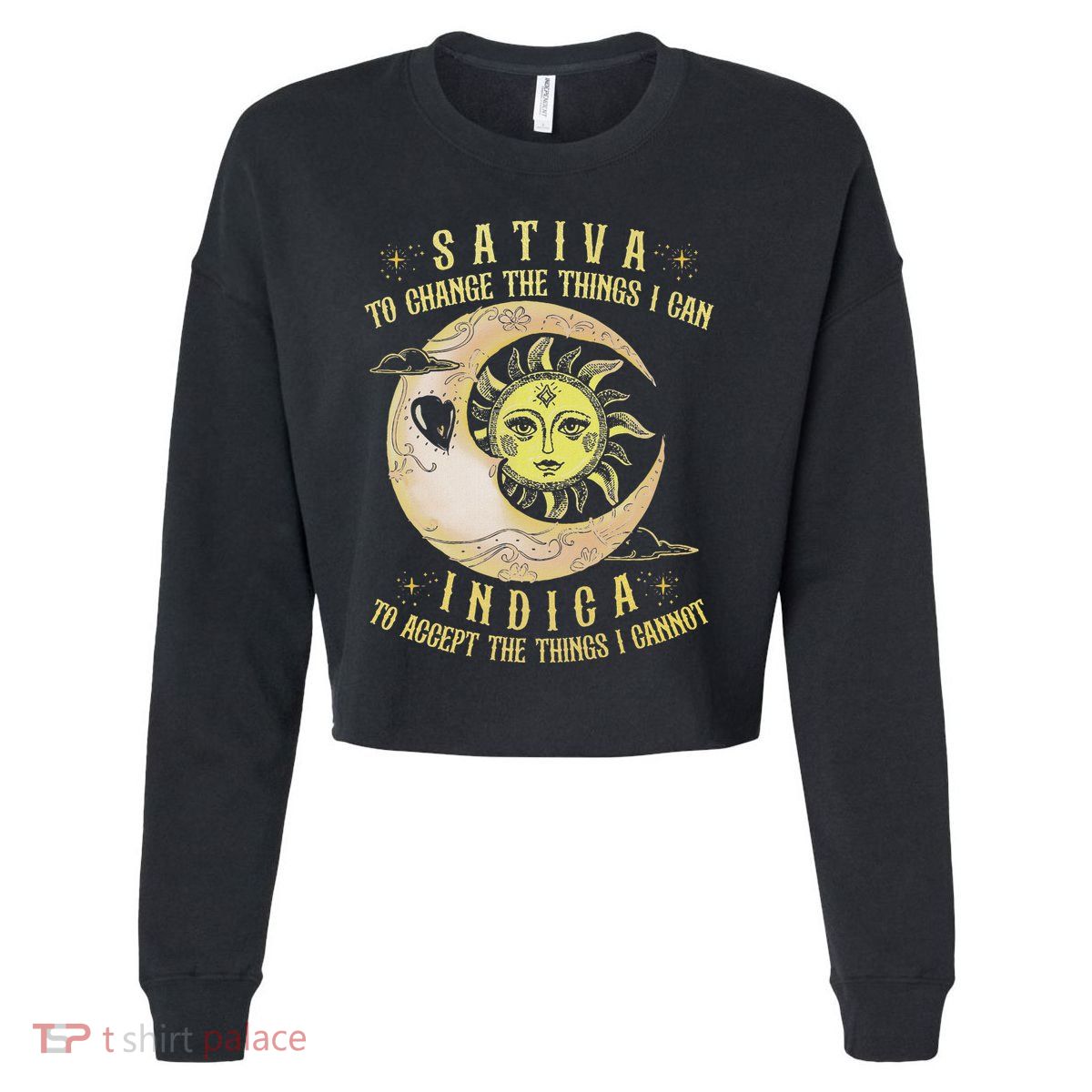 Sativa To Change The Things I Can Indica Accept The Things Cropped Pullover Crew