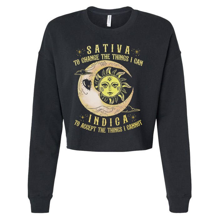 Sativa To Change The Things I Can Indica Accept The Things Cropped Pullover Crew