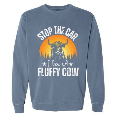 Stop The Car I See A Fluffy Cow Retro Highland Cow Lover Garment-Dyed Sweatshirt