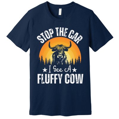 Stop The Car I See A Fluffy Cow Retro Highland Cow Lover Premium T-Shirt