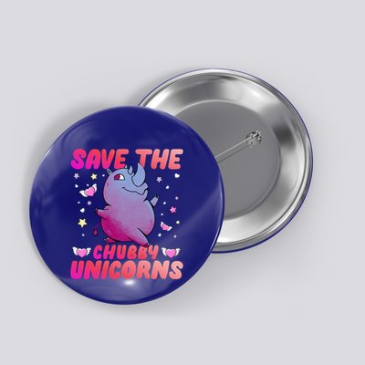 Save The Chubby Unicorn Gift Button