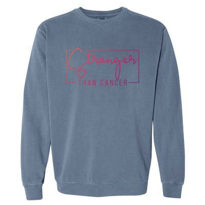 Stronger Than Cancer Pink Ribbon Breast Cancer Awareness Gift Garment-Dyed Sweatshirt