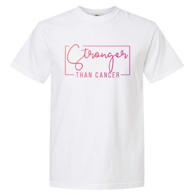 Stronger Than Cancer Pink Ribbon Breast Cancer Awareness Gift Garment-Dyed Heavyweight T-Shirt