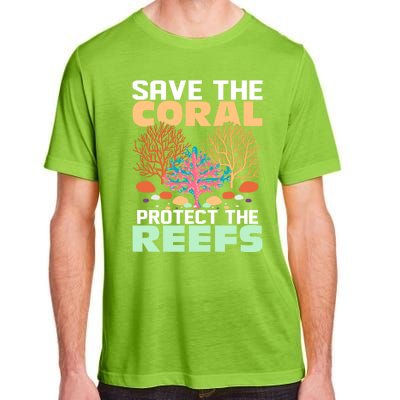 Save The Coral Protect The Reefs Scientist Marine Biology Gift Adult ChromaSoft Performance T-Shirt