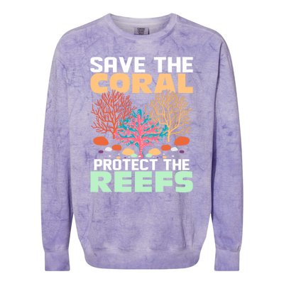 Save The Coral Protect The Reefs Scientist Marine Biology Gift Colorblast Crewneck Sweatshirt