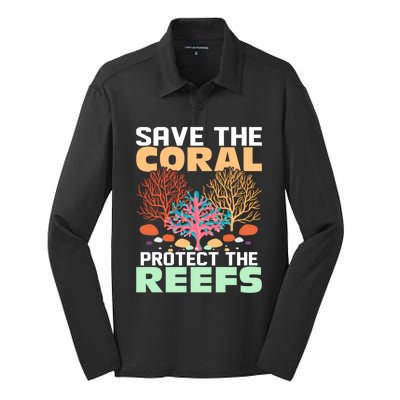 Save The Coral Protect The Reefs Scientist Marine Biology Gift Silk Touch Performance Long Sleeve Polo