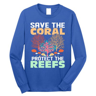 Save The Coral Protect The Reefs Scientist Marine Biology Gift Long Sleeve Shirt