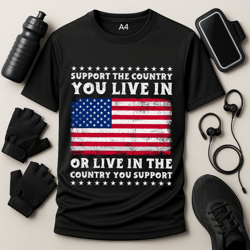 Support The Country You Live In The Country You Support Performance Shirt