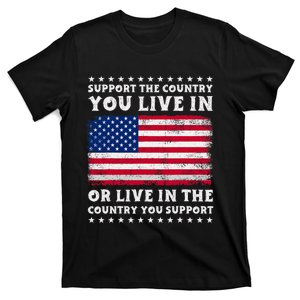 Support The Country You Live In The Country You Support T-Shirt