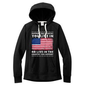 Support The Country You Live In The Country You Support Women's Fleece Hoodie