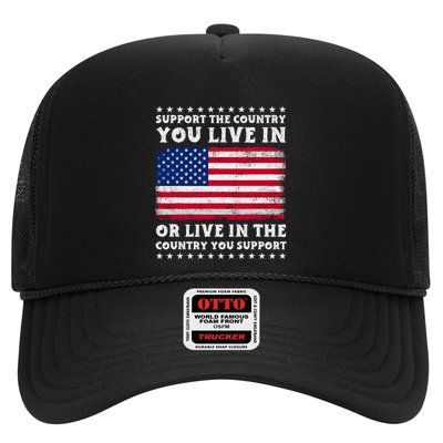 Support The Country You Live In The Country You Support Trucker Hat