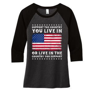 Support The Country You Live In The Country You Support Women's Tri-Blend 3/4-Sleeve Raglan Shirt